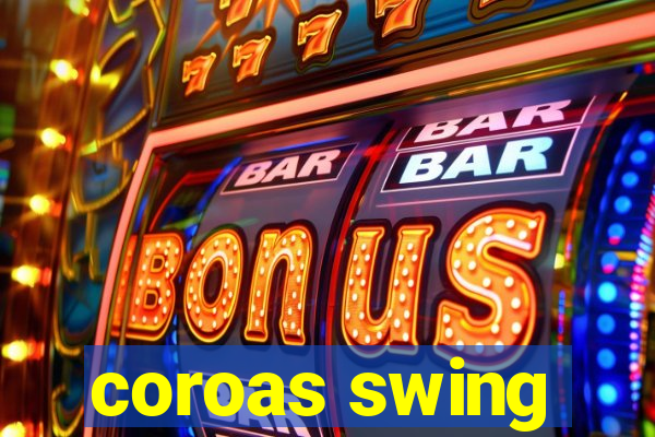 coroas swing